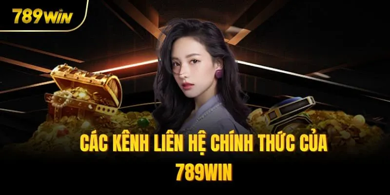 Các kênh liên hệ chính thức của 789win