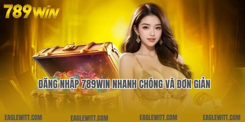 Thao tác đăng nhập 789win nhanh, đơn giản cho hội viên mới