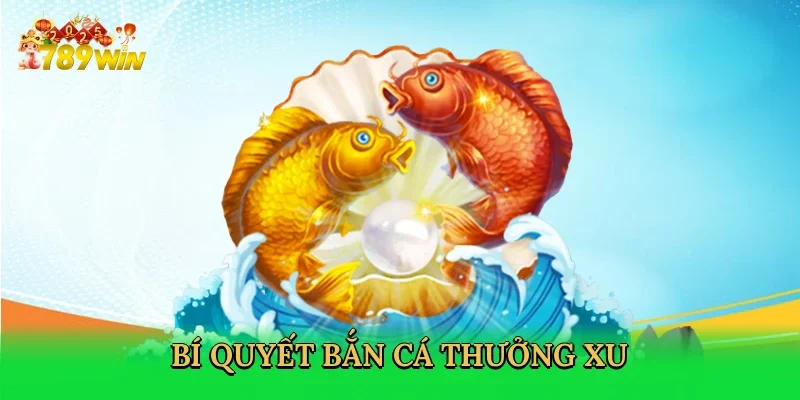 bi-quyet-ban-ca-thuong-xu-4