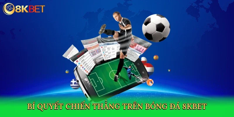bi-quyet-chien-thang-tren-bong-da-8kbet-4