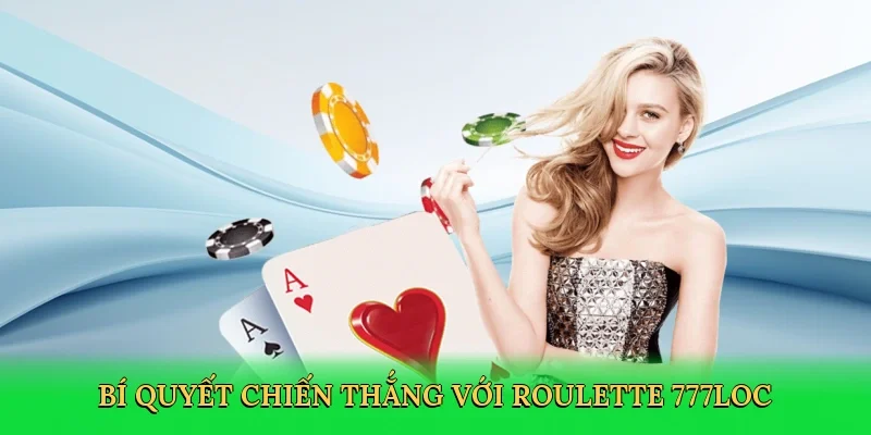 bi-quyet-chien-thang-voi-roulette-777loc-4