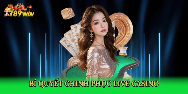 bi-quyet-chinh-phuc-live-casino-4
