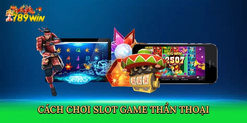cach-choi-slot-game-than-thoai-3