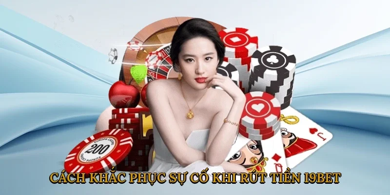 cach-khac-phuc-su-co-khi-rut-tien-i9bet-3