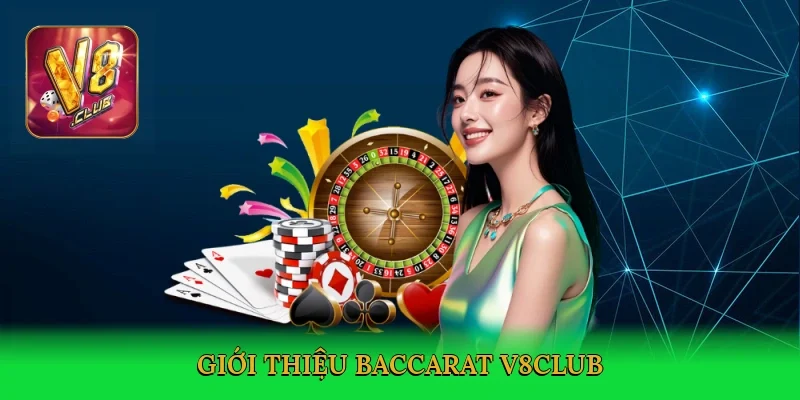 gioi-thieu-baccarat-v8club-2
