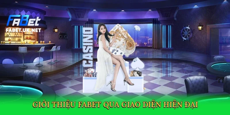 gioi-thieu-fabet-qua-giao-dien-hien-dai-2