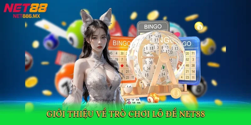 gioi-thieu-ve-tro-choi-lo-de-net88-2