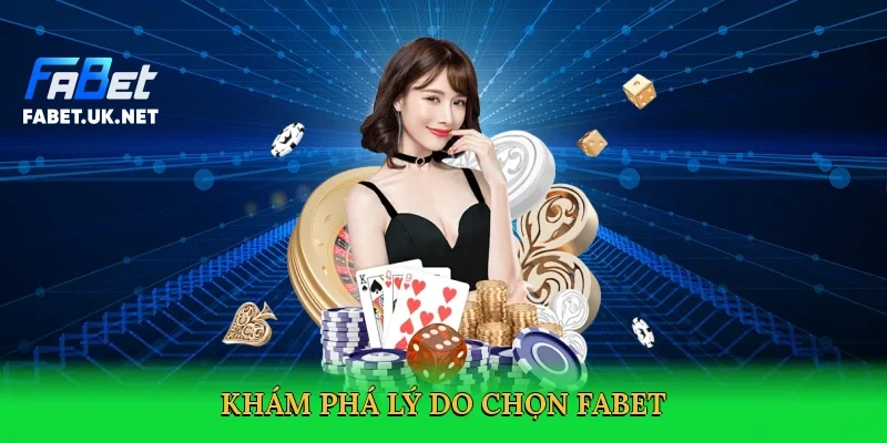 kham-pha-ly-do-chon-fabet-3