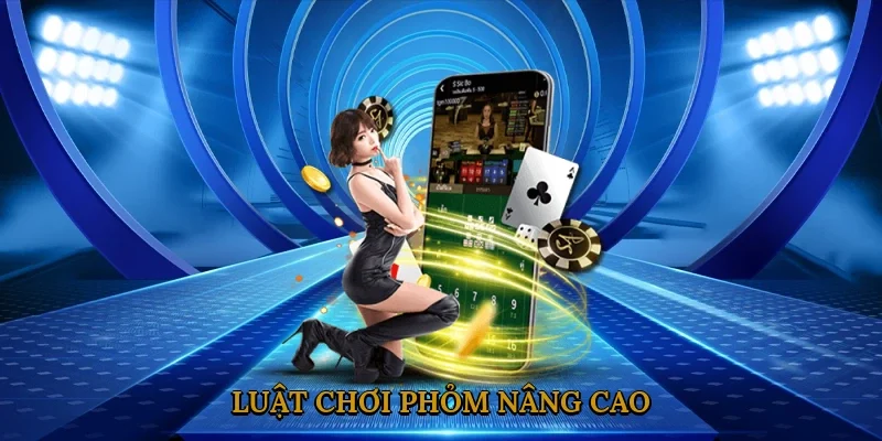 luat-choi-phom-nang-cao-2