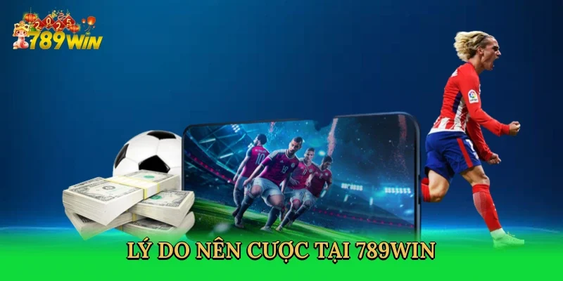 ly-do-nen-cuoc-tai-789win-3