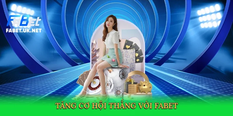 tang-co-hoi-thang-voi-fabet-4