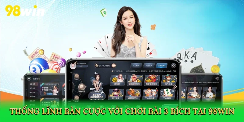 Thống lĩnh bàn cược với chơi bài 3 bích tại 98win
