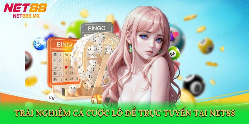 trai-nghiem-ca-cuoc-lo-de-truc-tuyen-tai-net88-3