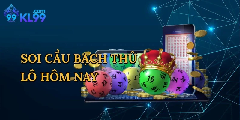 Soi Cầu Bạch Thủ Lô Hôm Nay