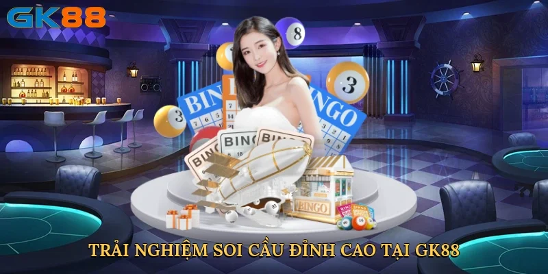 trai-nghiem-soi-cau-dinh-cao-tai-gk88-3